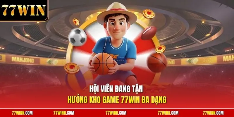 Hội viên đang tận hưởng kho game 77Win đa dạng