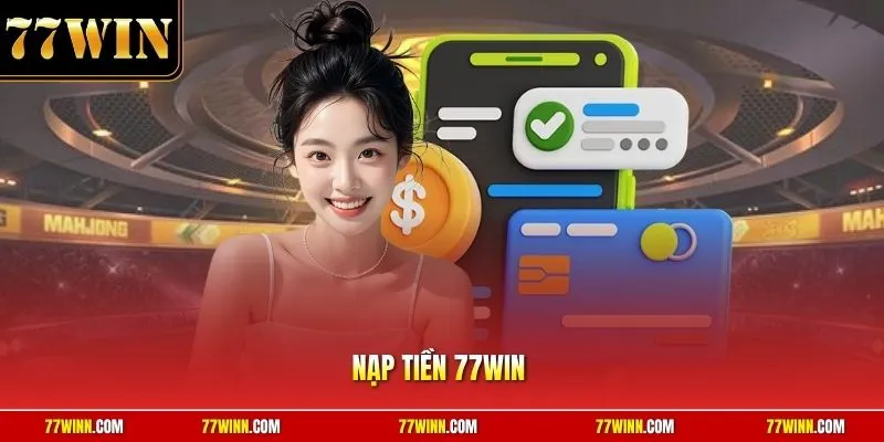 Nạp tiền 77Win