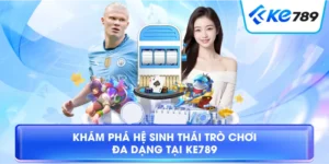 Tải App Ke789 – Ứng Dụng Giải Trí Trực Tuyến Tiện Lợi 2026